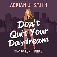 Don't Quit Your Daydream