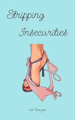Stripping Insecurities (English Edition) - Banyan, Kat