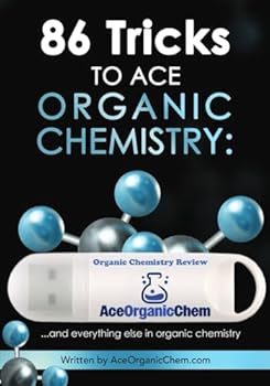 Paperback Organic Chemistry Mastery Combo: "86 Tricks" & Video Lessons: "86 Tricks to Ace Organic Chemistry" now comes with a bunch of video lessons too. Book