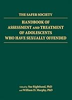 The Safer Society Handbook of Assessment and Treatment of Adolescents Who Have Sexually Offended B087MZZNPK Book Cover