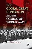 Global Great Depression and the Coming of World War II (United States in the World)