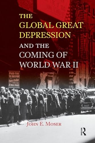 Global Great Depression and the Coming of World War II (United States in the World)