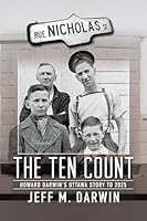 The Ten Count: Howard Darwin's Ottawa Story to 2025 1834186986 Book Cover