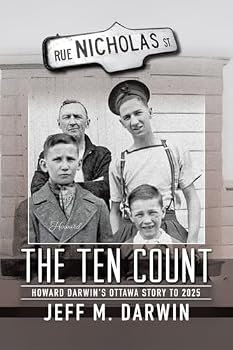 Paperback The Ten Count: Howard Darwin's Ottawa Story to 2025 Book
