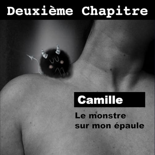 Couverture de Camille - Le monstre sur mon &eacute;paule