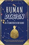 Human Design – in 7 Schritten zu Dir selbst: Befreie Dich von alten Verhaltensmustern und entdecke den Schlüssel zu einem erfüllten und glücklichen Leben - Tomke Voigt, Sascha Borgweil 