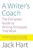 A Writer's Coach: The Complete Guide to Writing Strategies That Work