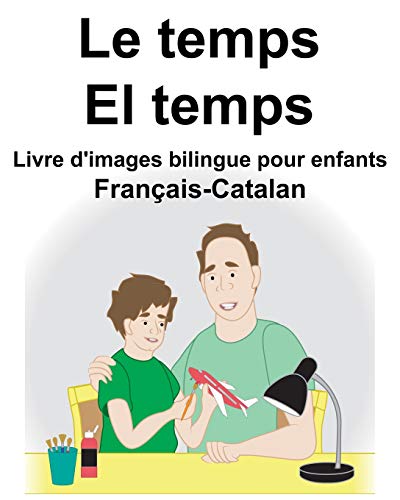 Français-Catalan Le temps/El temps Livre d'images bilingue pour enfants (French Edition)