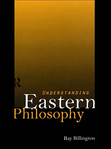 Understanding Eastern Philosophy      1st Edition, Kindle Edition