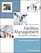 Facilities Management: The Dynamics of Excellence