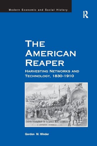 The American Reaper: Harvesting Networks and Technology, 1830–1910