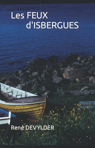Les Feux d'Isbergues (Les 30 glorieuses et les 40 suivantes) (French Edition)