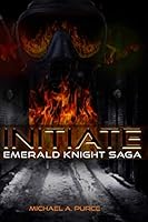 Initiate: The Emerald Knight Saga 1728783712 Book Cover