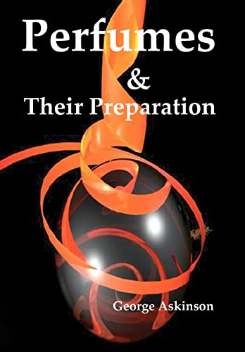 Perfumes and their Preparation