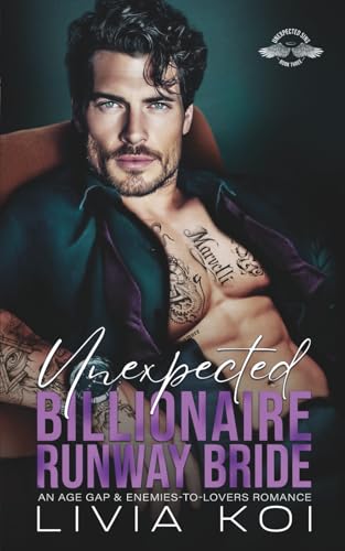 Unexpected Billionaire Runway Bride: An Age Gap & Enemies-To-Lovers Romance (Unexpected Sins)