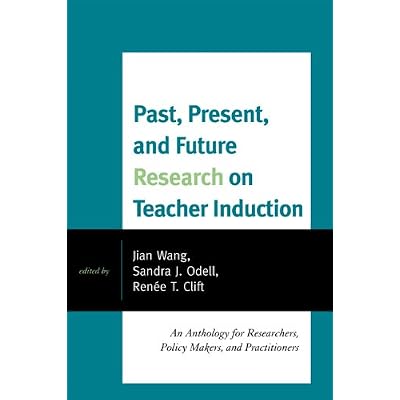 Past, Present, and Future Research on Teacher Induction