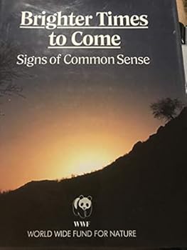 Hardcover Brighter Times To Come: Signs Of Common Sense Book