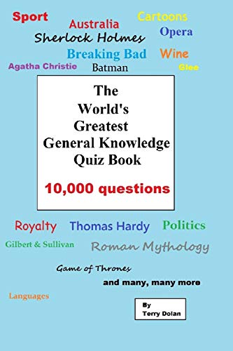 The World's Greatest General Knowledge Quiz Book: 10,000 questions
