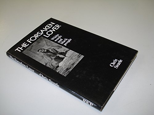The forsaken lover;: White words and black people 071007283X Book Cover