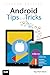 Android Tips and Tricks: Covers Android 5 and Android 6 devices (2nd Edition)