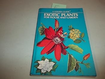 Hardcover Exotic Plants: For House and Garden Book