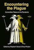 Encountering the Plague: Humanities takes on the Pandemic (BCMCR New Directions in Media and Cultural Research)