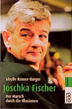 Paperback Joschka Fischer. Der Marsch durch die Illusionen. [German] Book
