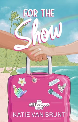 For the Show (All for Love Book 2)