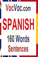 VocVoc.com SPANISH: 160 Words Sentences 1514604175 Book Cover