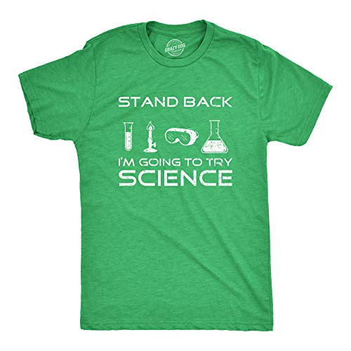 Mens Stand Back Im Going to Try Science T Shirt Funny Nerdy Sarcastic Tee Geek Funny Mens Shirts for Nerds with Science Green S