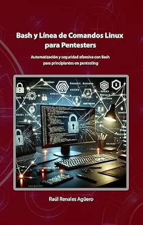 Amazon.com: Bash y Línea de Comandos Linux para Pentesters ...