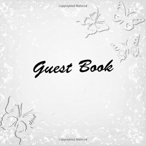 Flower Butterfly Guest Book: For Birthday Party, Baby Shower, Wedding, Reception, Engagement Party, Anniversary, Gender Reveal, Vow Renewal, ... Funeral And Memorial Services Etc.,