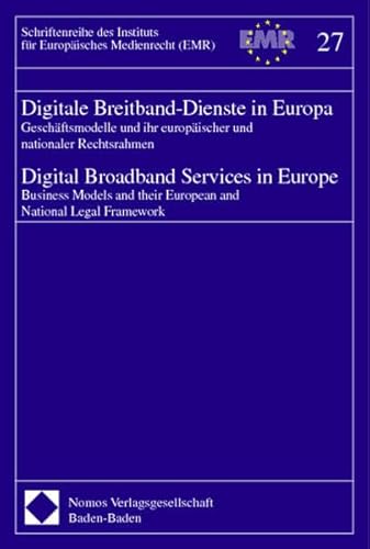 Preisvergleich Produktbild Digitale Breitband-Dienste in Europa - Digital Broadband Services in Europe: Geschäftsmodelle und ihr europäischer und nationaler Rechtsrahmen - ... their European and National Legal Framework