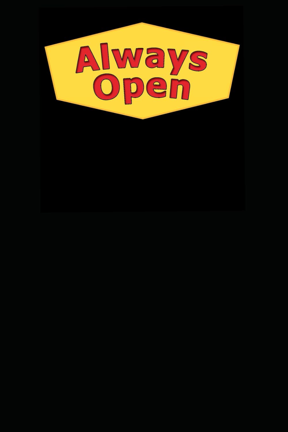 Always Open: A Play in Two Acts