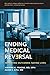 Ending Medical Reversal: Improving Outcomes, Saving Lives (Johns Hopkins Press Health Books (Paperback))