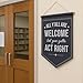 Funny Welcome Banner Wall Hanging, “All Y’all Are Welcome But You Gotta Act Right”, 18x13 Faux Linen Canvas Pennant with Wooden Rod, Classroom Door & Office Decor (Dark Blue)
