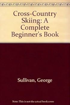 Hardcover Cross-Country Skiing: A Complete Beginner's Book