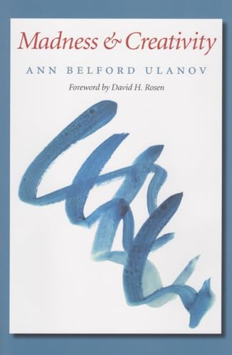 Madness and Creativity (Volume 18) (Carolyn and Ernest Fay Series in Analytical Psychology)