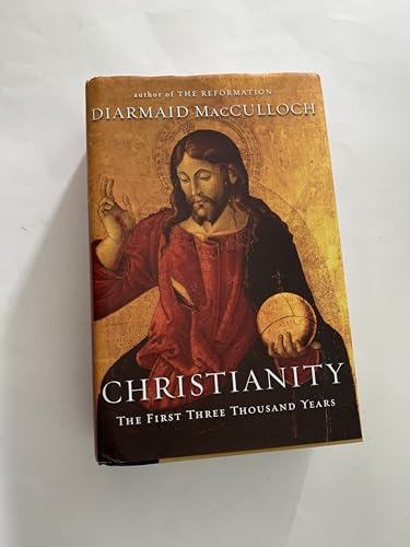 Christianity: The First Three Thousand Years