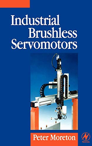 Preisvergleich Produktbild Industrial Brushless Servomotors (Newnes Power Engineering Series)