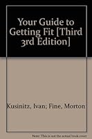 Your Guide to Getting Fit [Third 3rd Edition] B004I8YGZ0 Book Cover