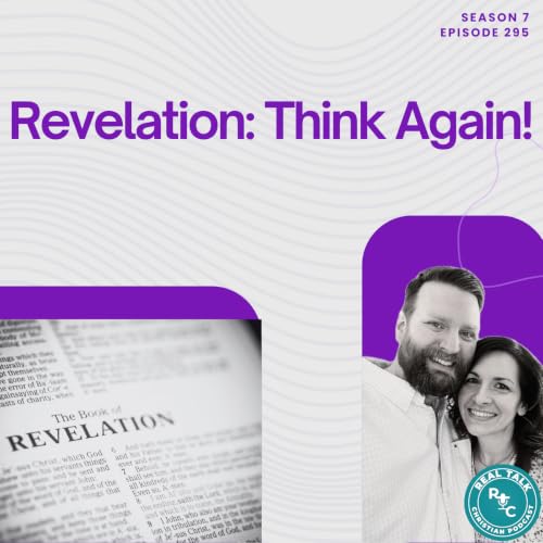 295: Revelation: Think Again