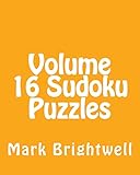Volume 16 Sudoku Puzzles: Fun, Large Print Sudoku Puzzles