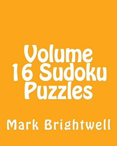Volume 16 Sudoku Puzzles: Fun, Large Print Sudoku Puzzles