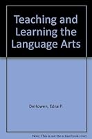 Teaching and Learning the Language Arts 0673397157 Book Cover