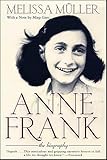 Anne Frank: The Biography