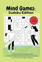 Mind Games: Sudoku Edition: fun sudoku puzzles, easy to medium,200+ sudoku puzzles inside, no solutions included, 6x9 inch B0F5N4PRXD Book Cover