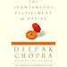 The Spontaneous Fulfillment of Desire: Harnessing the Infinite Power of Coincidence