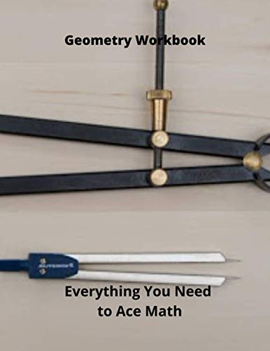 Geometry Workbook: Everything You Need to Ace Math