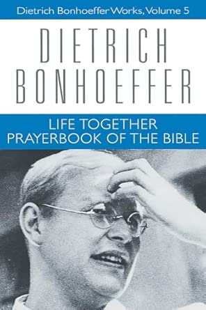 Life Together and Prayerbook of the Bible: Dietrich Bonhoeffer Works, Volume 5-Wow! eBook
